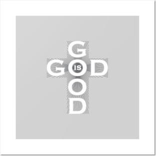 God is Good Posters and Art